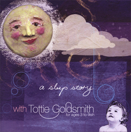 A Sleep Story With Tottie Goldsmith