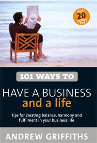 101 Ways to Have a Business and a Life