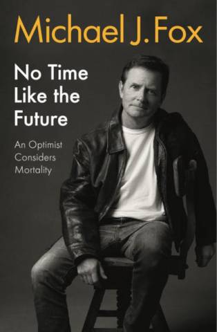 No Time Like the Future Michael J Fox