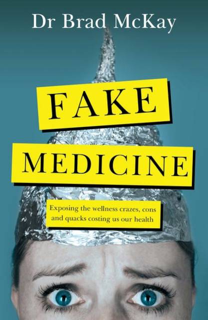 Fake Medicine Brad McKay