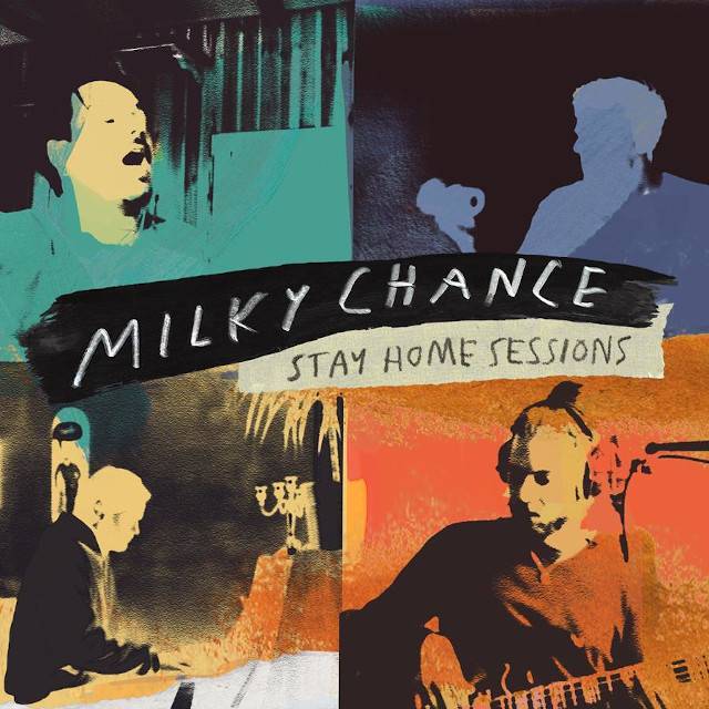 Milky Chance Stay Home Sessions