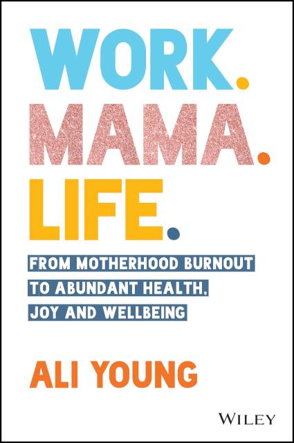 Work. Mama. Life Interview Dr Ali Young