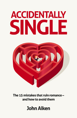 Accidentally Single The 15 mistakes that ruin romance and how to avoid them