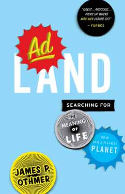 Adland Searching for the Meaning of Life on a Branded Planet