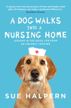 A Dog Walks Into A Nursing Home