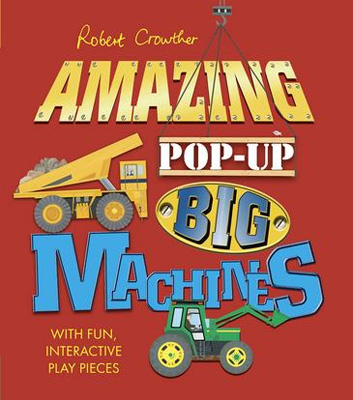 Amazing Pop Up Big Machines