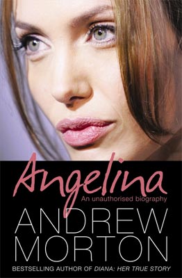 Angelina An Unauthorised Biography