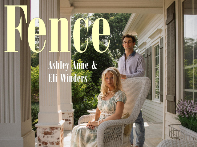 Country Risers Ashley Anne and Eli Winders Captures the Cracks in a Picture-Perfect Love with 'Fence'
