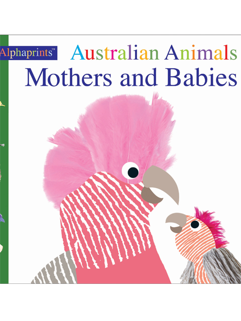 Alphaprints Australian Animals: Mothers and Babies