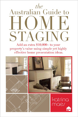 The Australian Guide to Home-Staging