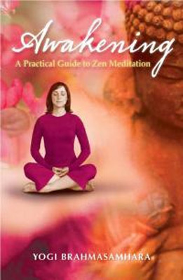 Awakening A Practical Guide to Zen Meditation