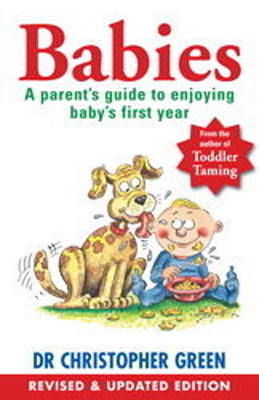 Babies A Parent's Guide to Enjoying baby's first year