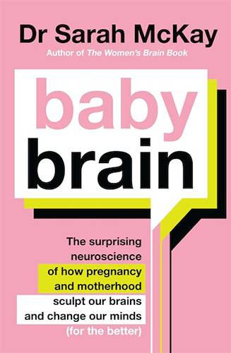 Baby Brain by Dr Sarah McKay
