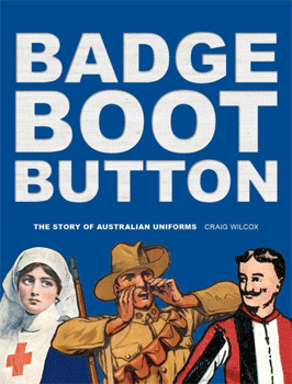 Badge, Boot, Button: The Story of Australian Uniforms