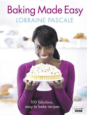 Lorraine Pascale Baking Made Easy