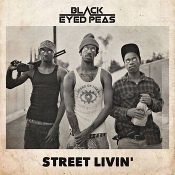 Black Eyed Peas Street Livin
