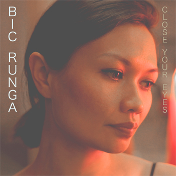 Bic Runga Close Your Eyes