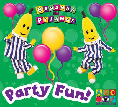 Bananas In Pyjamas Party Fun