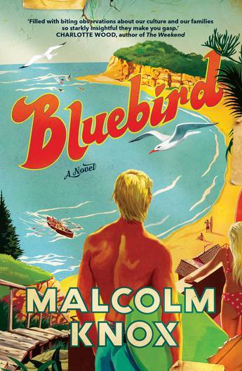 Bluebird Malcolm Knox