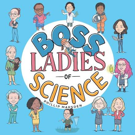 Boss Ladies of Science