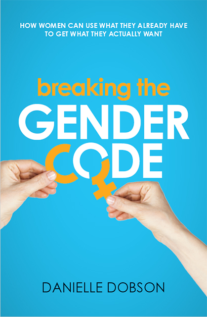 Breaking the Gender Code, by Danielle Dobson