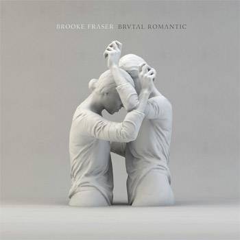 Brooke Fraser Brutal Romantic