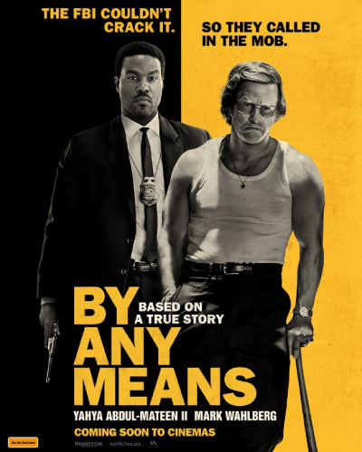 By Any Means Starring Mark Wahlberg and Yahya Abdul-Manteen II To Be Released In Australian Cinemas