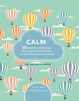 Calm: 50 Mindfulness Exercises To De-Stress Wherever You Are