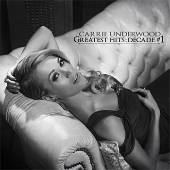 Carrie Underwood Greatest Hits: Decade #1