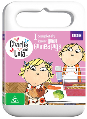 Charlie and Lola: I Completely Know About Guinea Pigs