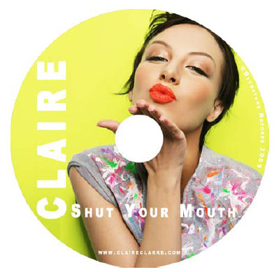 Claire Clarke Shut Your Mouth and Kiss me!