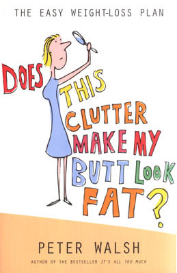 Does This Clutter Make My Butt Look Fat?