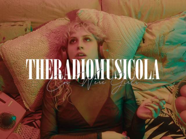 Theradiomusicola Makes a Memorable Debut With 'Cos We're Girls'