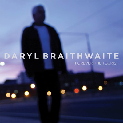 Daryl Braithwaite Forever The Tourist