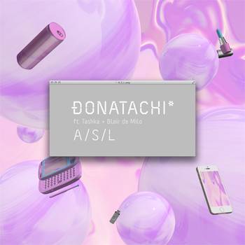 Donatachi A/S/L ft. Tashka & Blair de Milo