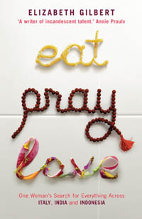 Eat Pray Love by Elizabeth Gilbert