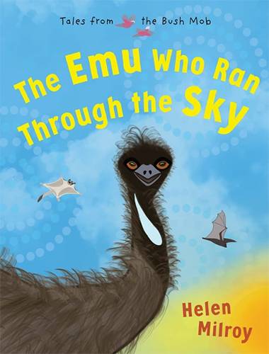 The Emu Who Ran Through the Sky