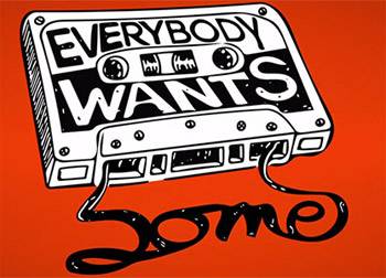 Everybody Wants Some