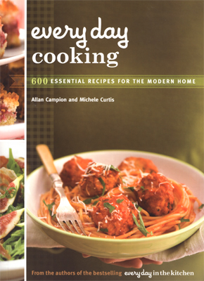 Every Day Cooking 600 essential recipes for the modern home