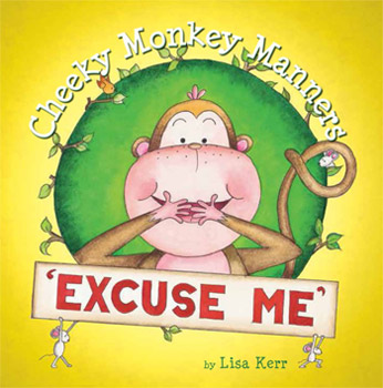 Cheeky Monkey Manners: Excuse Me