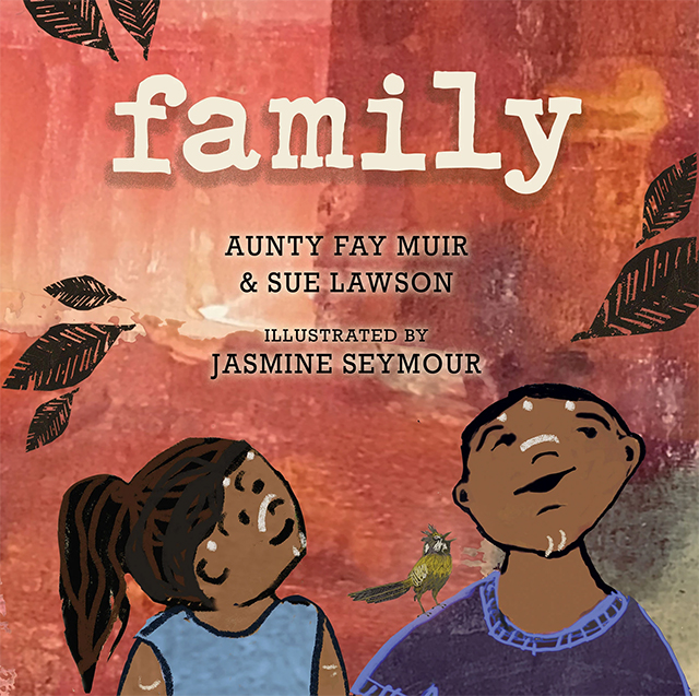 Family by Aunty Fay Mur & Sue Lawson