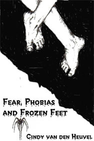 Fear, Phobias and Frozen Feet by Cindy van den Heuvel