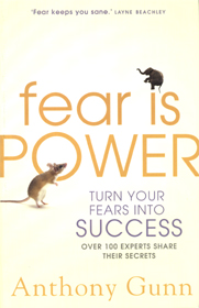 Fear is Power Turn Your Fears into Success