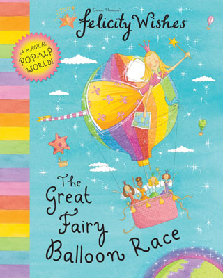 Felicity Wishes: The Great Fairy Balloon Race