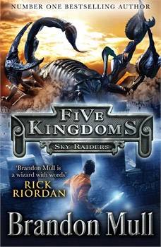 Five Kingdoms Book 1: Sky Raiders