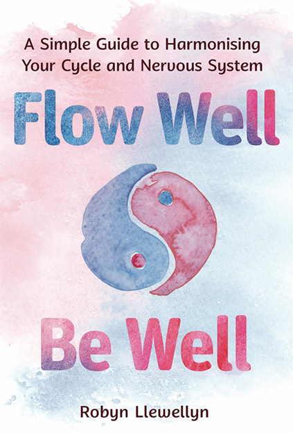 Win Flow Well Be Well Books by Robyn Llewellyn