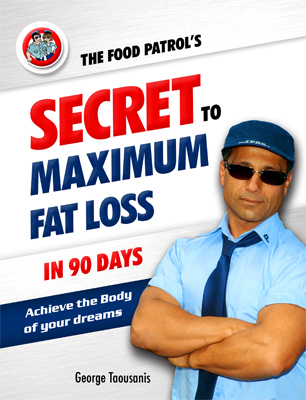The Food Patrol's Secret to Maximum Fat Loss in 90 Days