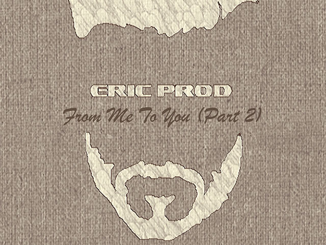 Eric Prod From Me To You (Part 2)