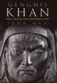 Genghis Khan - Life, Death and Resurrection - John Man