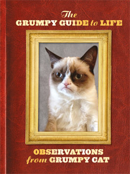 The Grumpy Guide to Life: Observations From Grumpy Cat